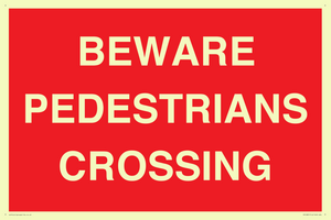 BEWARE PEDESTRIANS CROSSING
